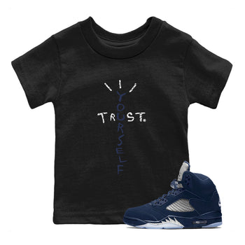 Air Jordan 5 Georgetown Sneaker Match Tees Trust Yourself Sneaker Tees 5 Georgetown SNRT Sneaker Release Tees Navy 5s Kids Shirts Black 1