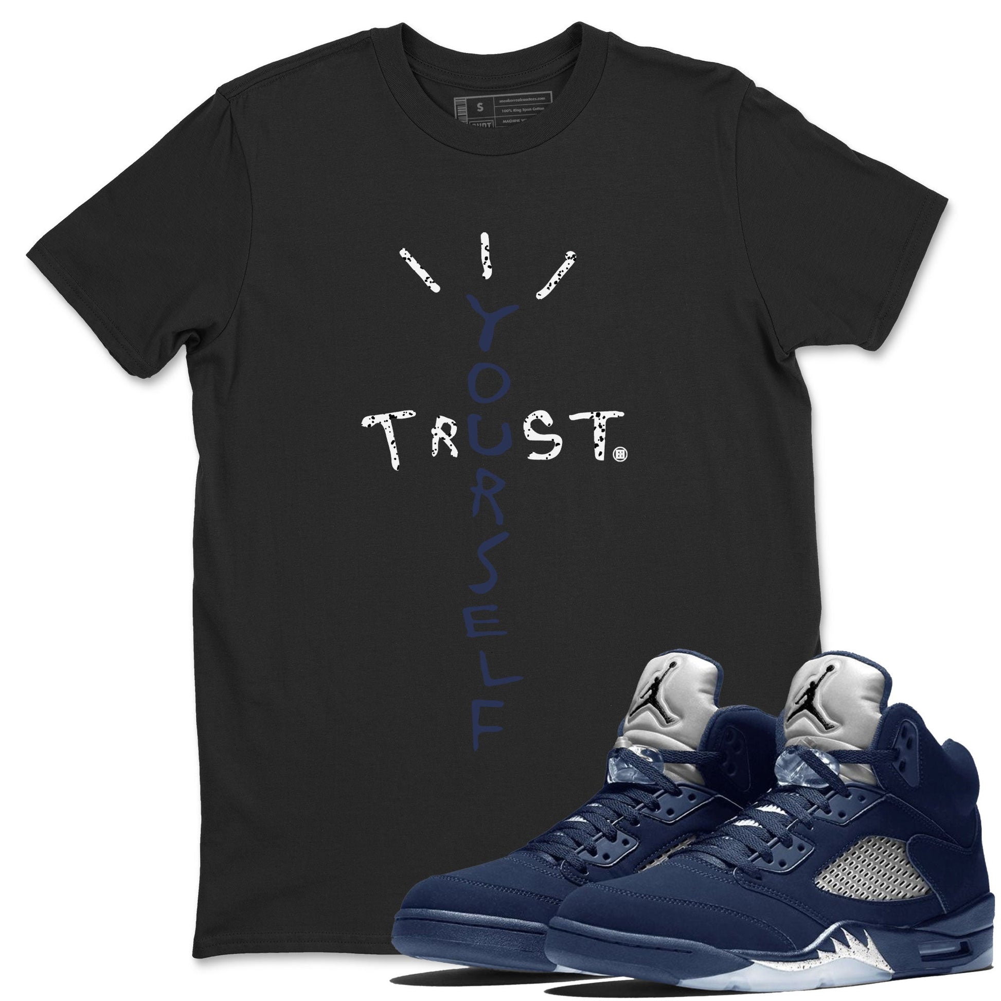 Air Jordan 5 Georgetown Sneaker Match Tees Trust Yourself Sneaker Tees 5 Georgetown SNRT Sneaker Release Tees Navy 5s Unisex Shirts Black 1