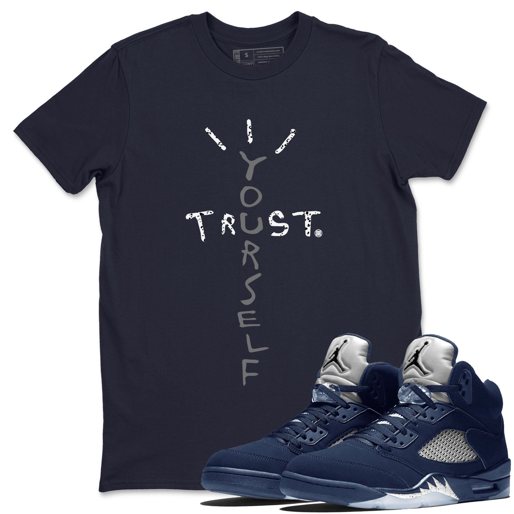 Air Jordan 5 Georgetown Sneaker Match Tees Trust Yourself Sneaker Tees 5 Georgetown SNRT Sneaker Release Tees Navy 5s Unisex Shirts Navy 1