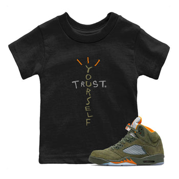 Air Jordan 5 Olive shirt to match jordans Trust Yourself sneaker tees 5s Olive SNRT sneaker release tees baby toddler Black 1 cotton Shirt