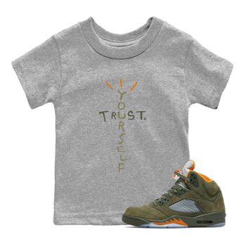 Air Jordan 5 Olive shirt to match jordans Trust Yourself sneaker tees 5s Olive SNRT sneaker release tees baby toddler Heather Grey 1 cotton Shirt