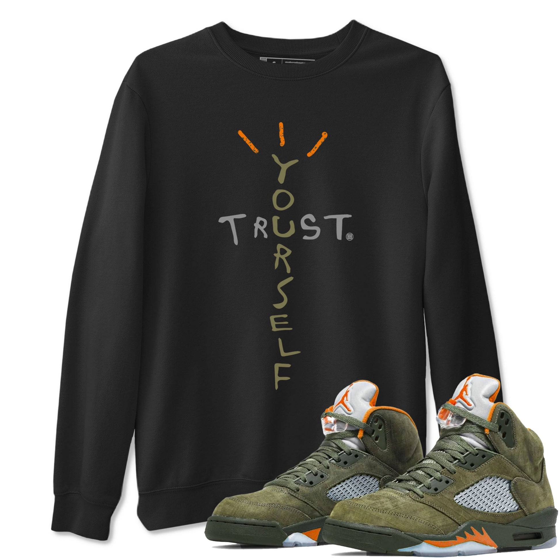Air Jordan 5 Olive shirt to match jordans Trust Yourself sneaker tees 5s Olive SNRT Sneaker Release Tees unisex cotton Black 1 crew neck shirt