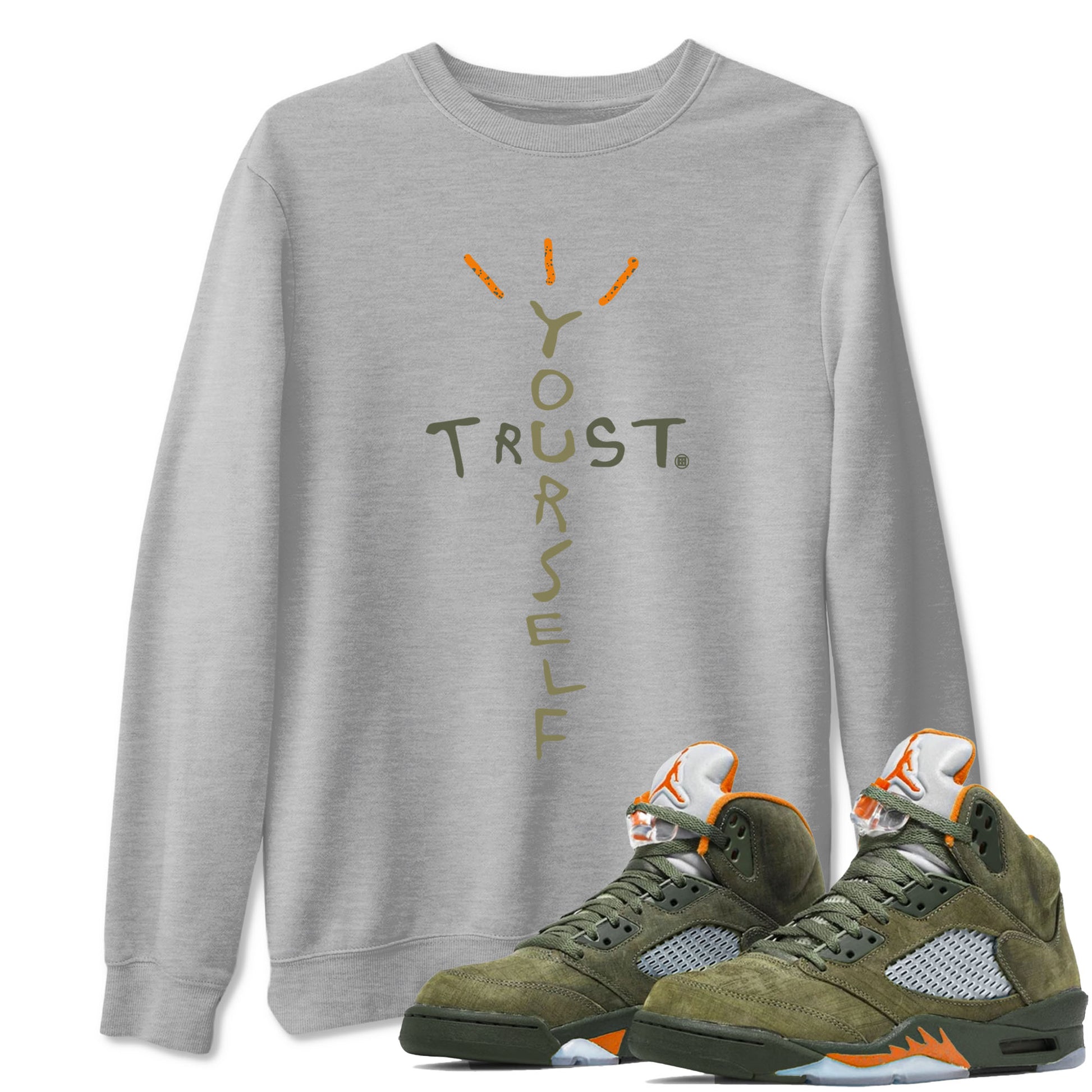 Air Jordan 5 Olive shirt to match jordans Trust Yourself sneaker tees 5s Olive SNRT Sneaker Release Tees unisex cotton Heather Grey 1 crew neck shirt