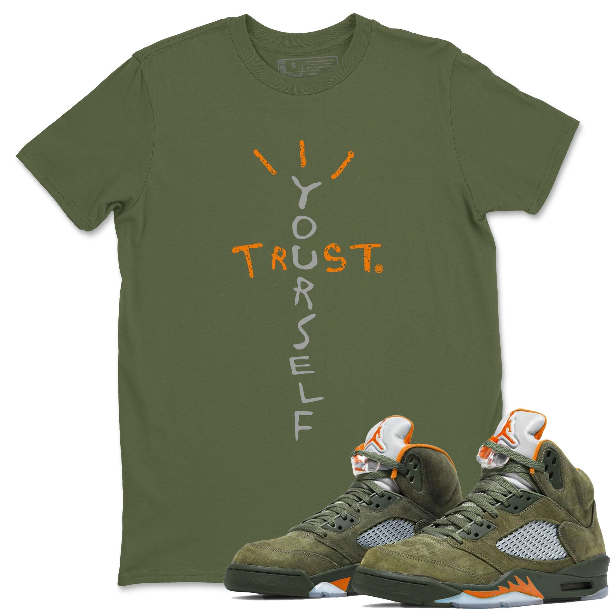 Air Jordan 5 Olive shirt to match jordans Trust Yourself sneaker tees 5s Olive SNRT Sneaker Release Tees unisex cotton Military Green 1 crew neck shirt