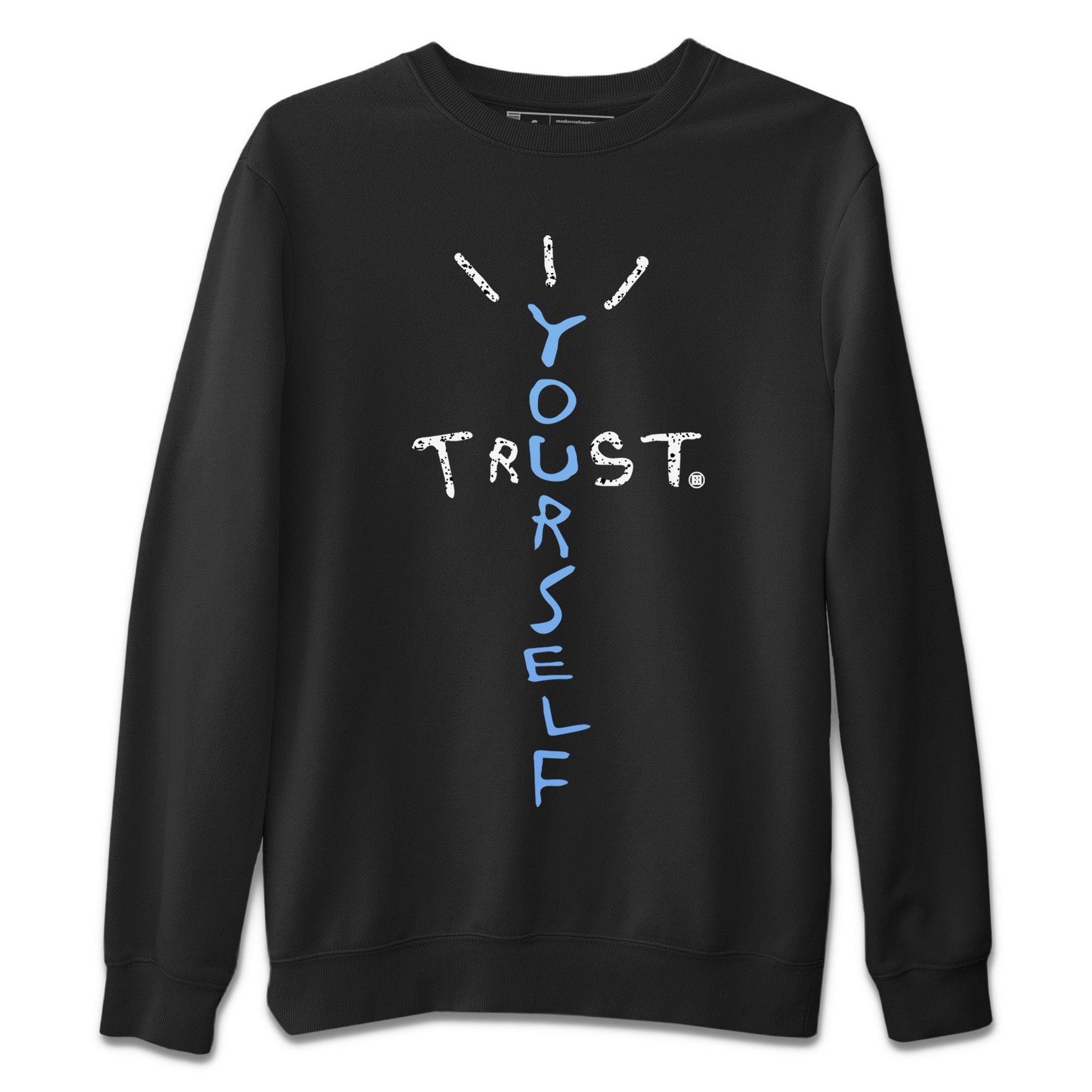 Jordan 5 UNC Jordan Shirts Trust Yourself Sneaker Tees Air Jordan 5 UNC SNRT Sneaker Tees Unisex Shirts Black 2
