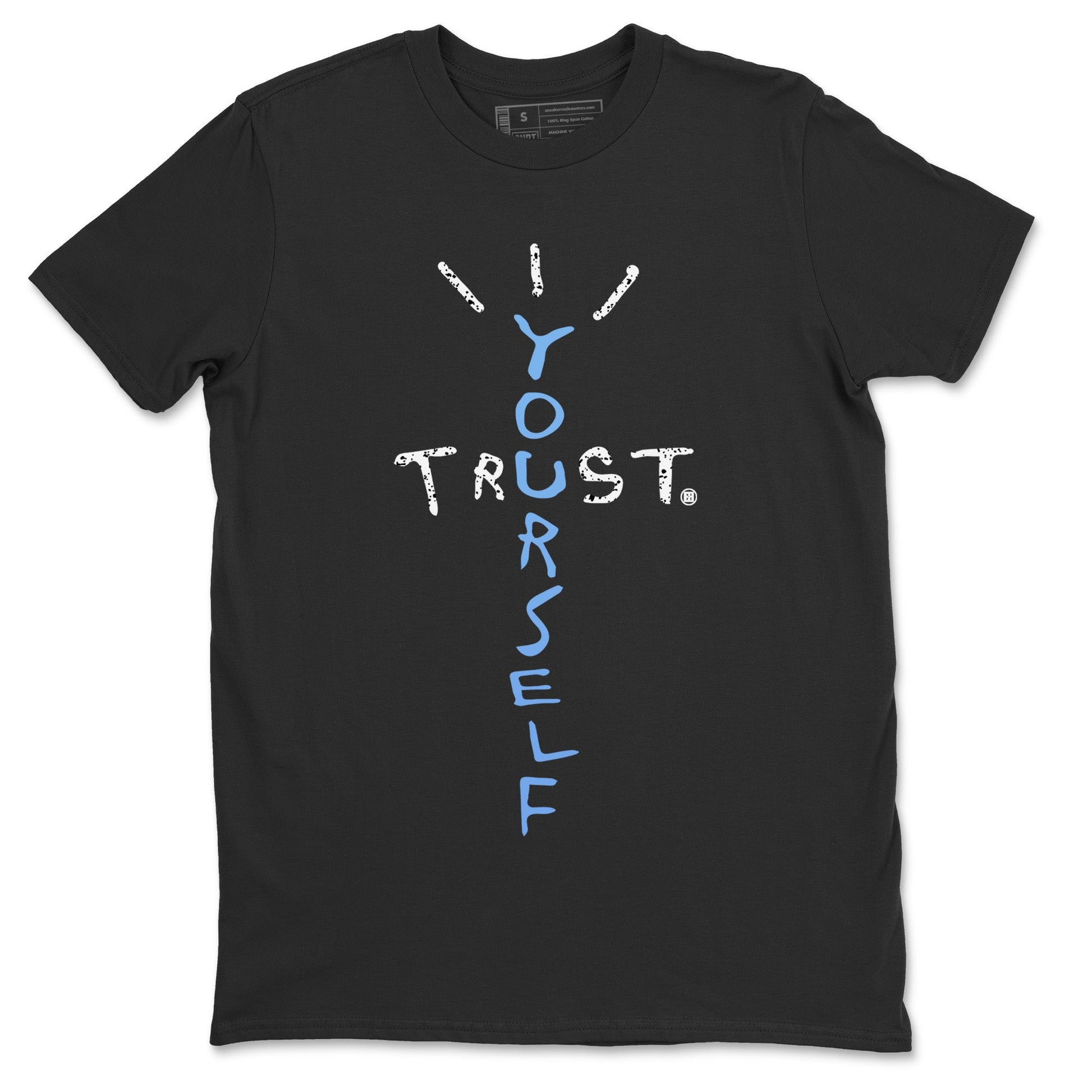 Jordan 5 UNC Jordan Shirts Trust Yourself Sneaker Tees Air Jordan 5 UNC SNRT Sneaker Tees Unisex Shirts Black 2