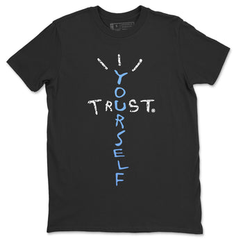 Jordan 5 UNC Jordan Shirts Trust Yourself Sneaker Tees Air Jordan 5 UNC SNRT Sneaker Tees Unisex Shirts Black 2