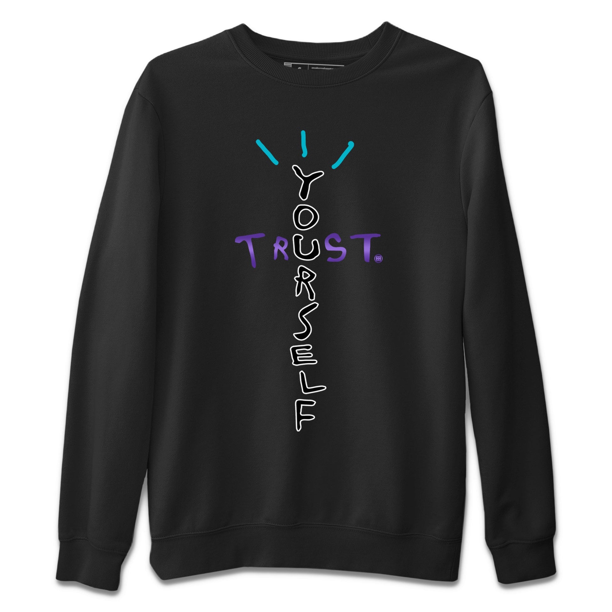 Air Jordan 6 Aqua Sneaker Match Tees Trust Yourself Sneaker Tees AJ6 Aqua Sneaker Release T-Shirt Unisex Shirts Black 2