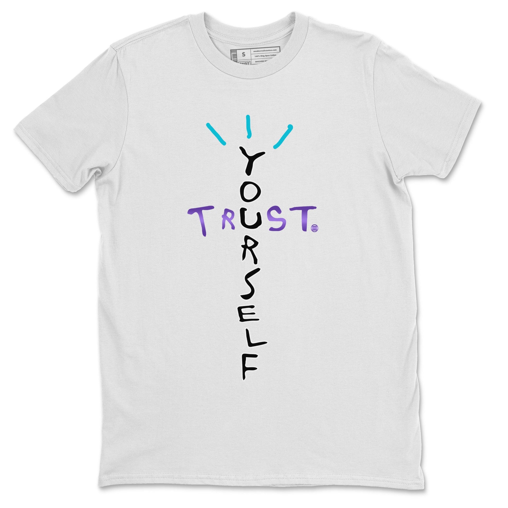 Air Jordan 6 Aqua Sneaker Match Tees Trust Yourself Sneaker Tees AJ6 Aqua Sneaker Release T-Shirt Unisex Shirts White 2