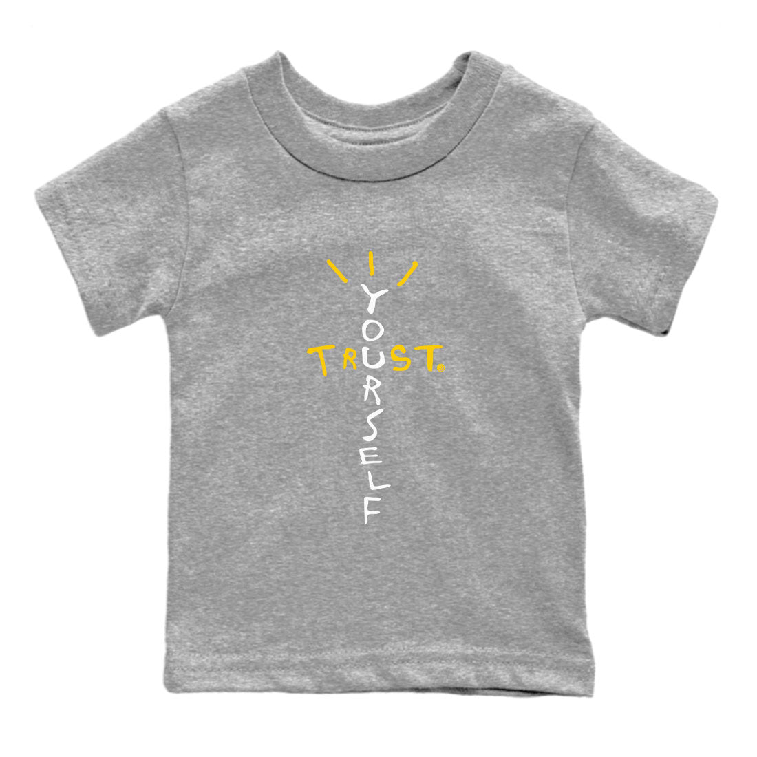 Air Jordan 6 Yellow Ochre shirt to match jordans Trust Yourself sneaker tees 6s Yellow Ochre SNRT Sneaker Tees Casual Crew Neck T-Shirt Baby Toddler Heather Grey 2 T-Shirt