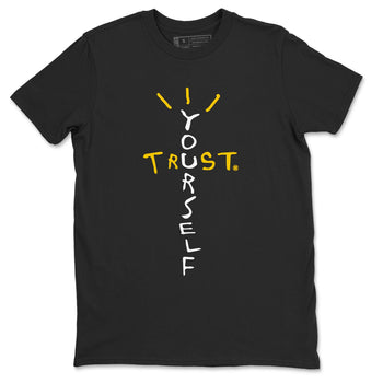 Air Jordan 6 Yellow Ochre shirt to match jordans Trust Yourself sneaker tees 6s Yellow Ochre SNRT Sneaker Tees Casual Crew Neck T-Shirt Unisex Black 2 T-Shirt