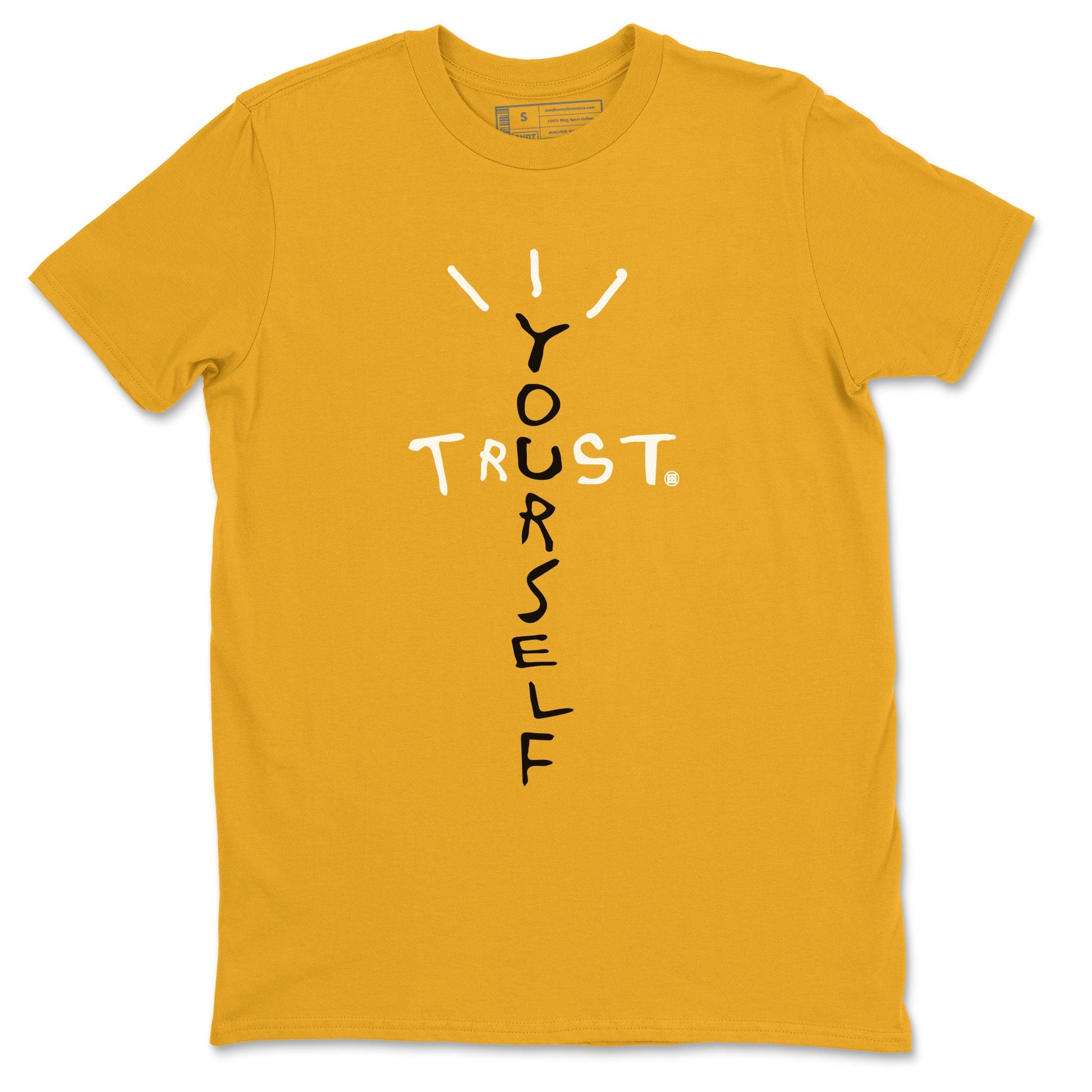 Air Jordan 6 Yellow Ochre shirt to match jordans Trust Yourself sneaker tees 6s Yellow Ochre SNRT Sneaker Tees Casual Crew Neck T-Shirt Unisex Gold 2 T-Shirt