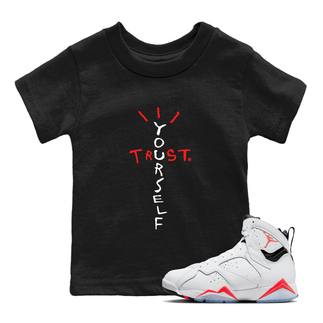Air Jordan 7 White Infrared Sneaker Match Tees Trust Yourself Sneaker Tees 7s White Infrared SNRT Sneaker Release Tees Kids Shirts Black 1