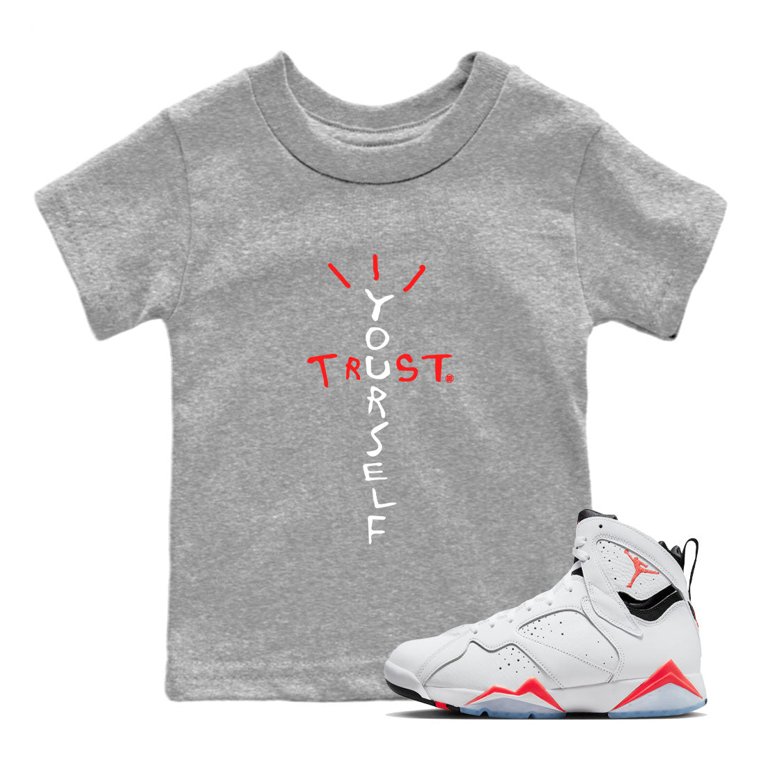 Air Jordan 7 White Infrared Sneaker Match Tees Trust Yourself Sneaker Tees 7s White Infrared SNRT Sneaker Release Tees Kids Shirts Heather Grey 1