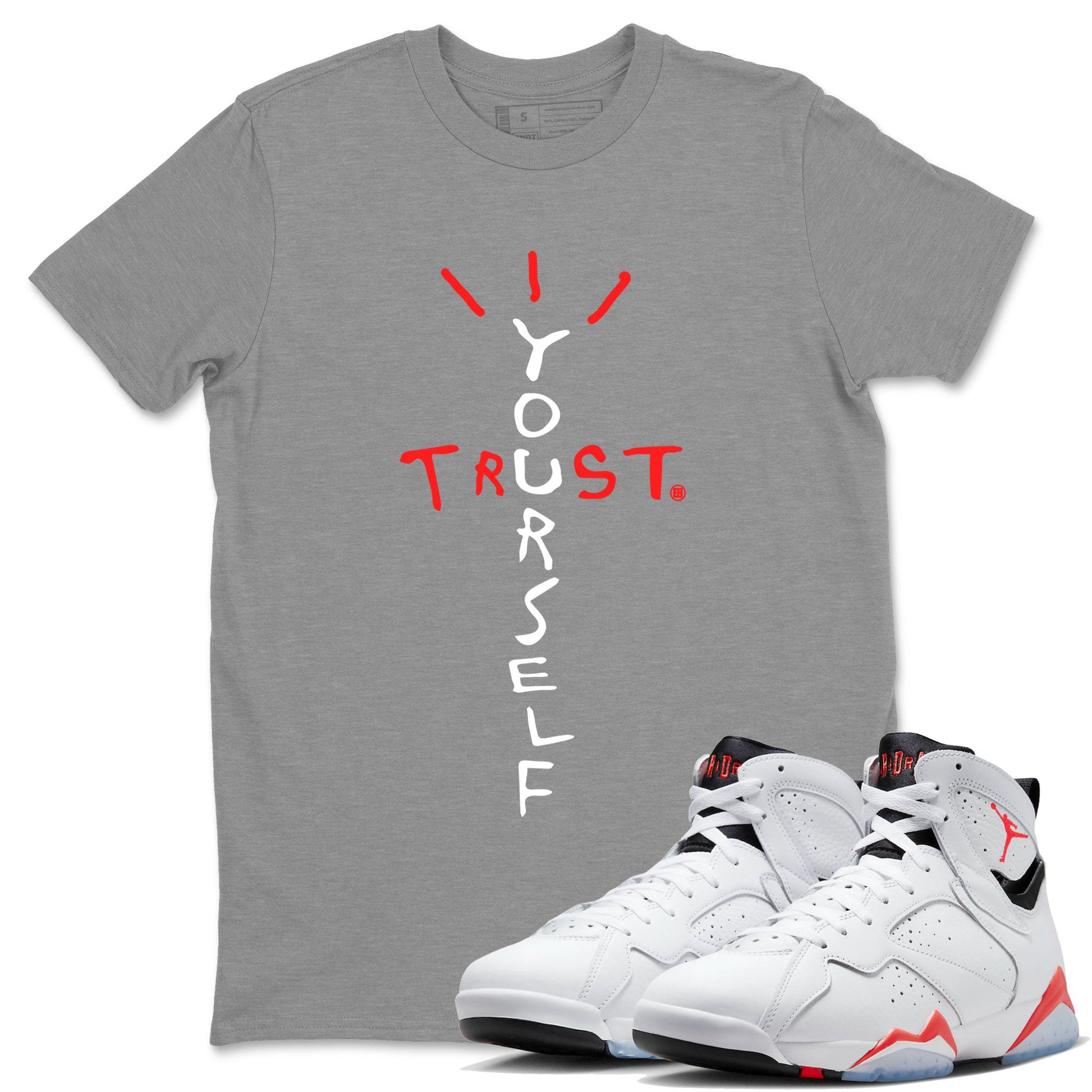Air Jordan 7 White Infrared Sneaker Match Tees Trust Yourself Sneaker Tees 7s White Infrared SNRT Sneaker Release Tees Unisex Shirts Heather Grey 1