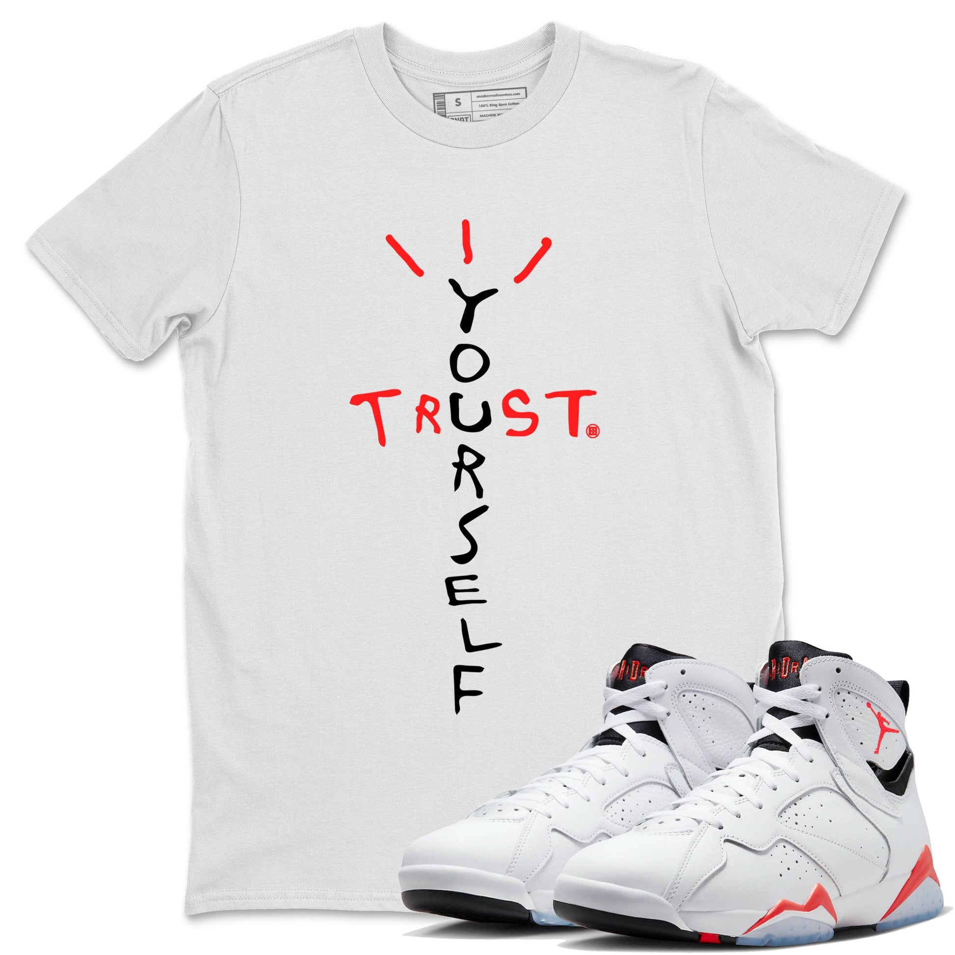 Air Jordan 7 White Infrared Sneaker Match Tees Trust Yourself Sneaker Tees 7s White Infrared SNRT Sneaker Release Tees Unisex Shirts White 1