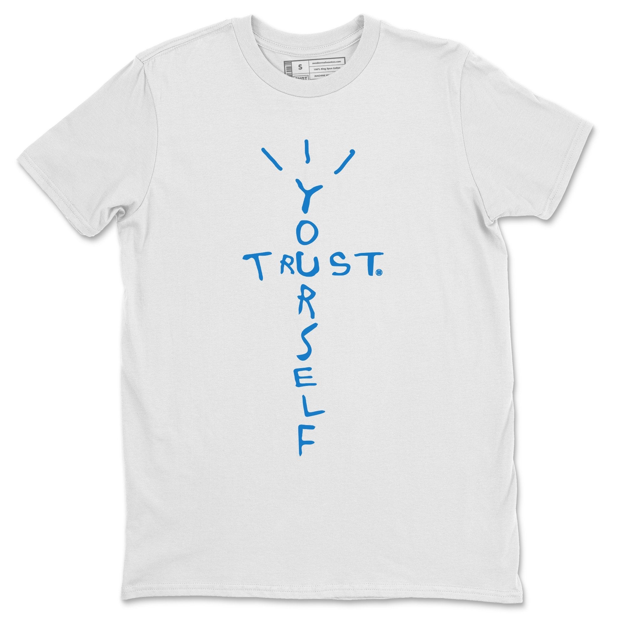 Jordan 1 Travis Scott Fragment Sneaker Match Tees Trust Yourself Sneaker Tees Jordan 1 Travis Scott Fragment Sneaker Release Tees Unisex Shirts