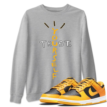 Dunk Championship Goldenrod Sneaker Match Tees Trust Yourself Sneaker Tees Dunk Championship Goldenrod Sneaker Release Tees Unisex Shirts