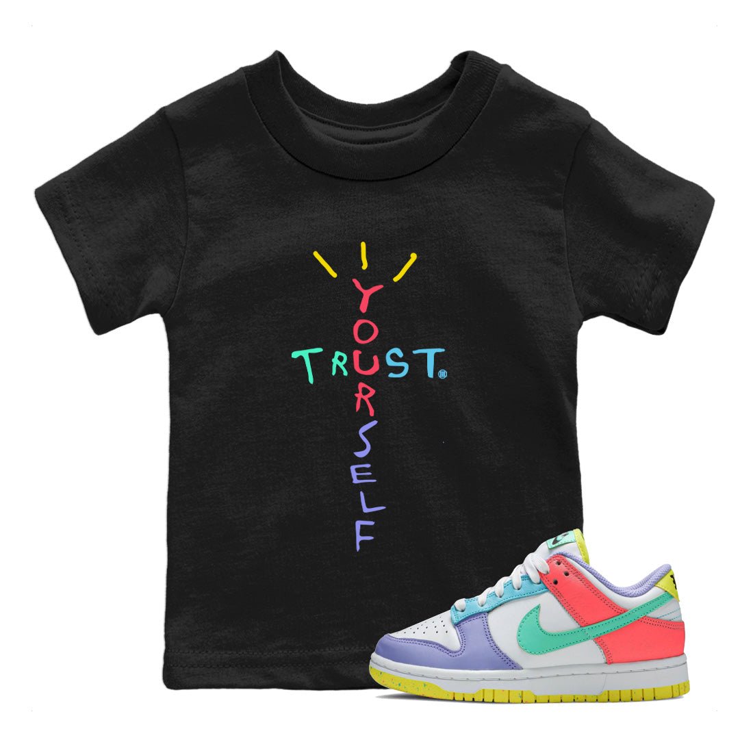 Dunk Easter Candy Sneaker Match Tees Trust Yourself Sneaker Tees Holiday Easter T-Shirt Sneaker Release Tees Kids Shirts Black 1