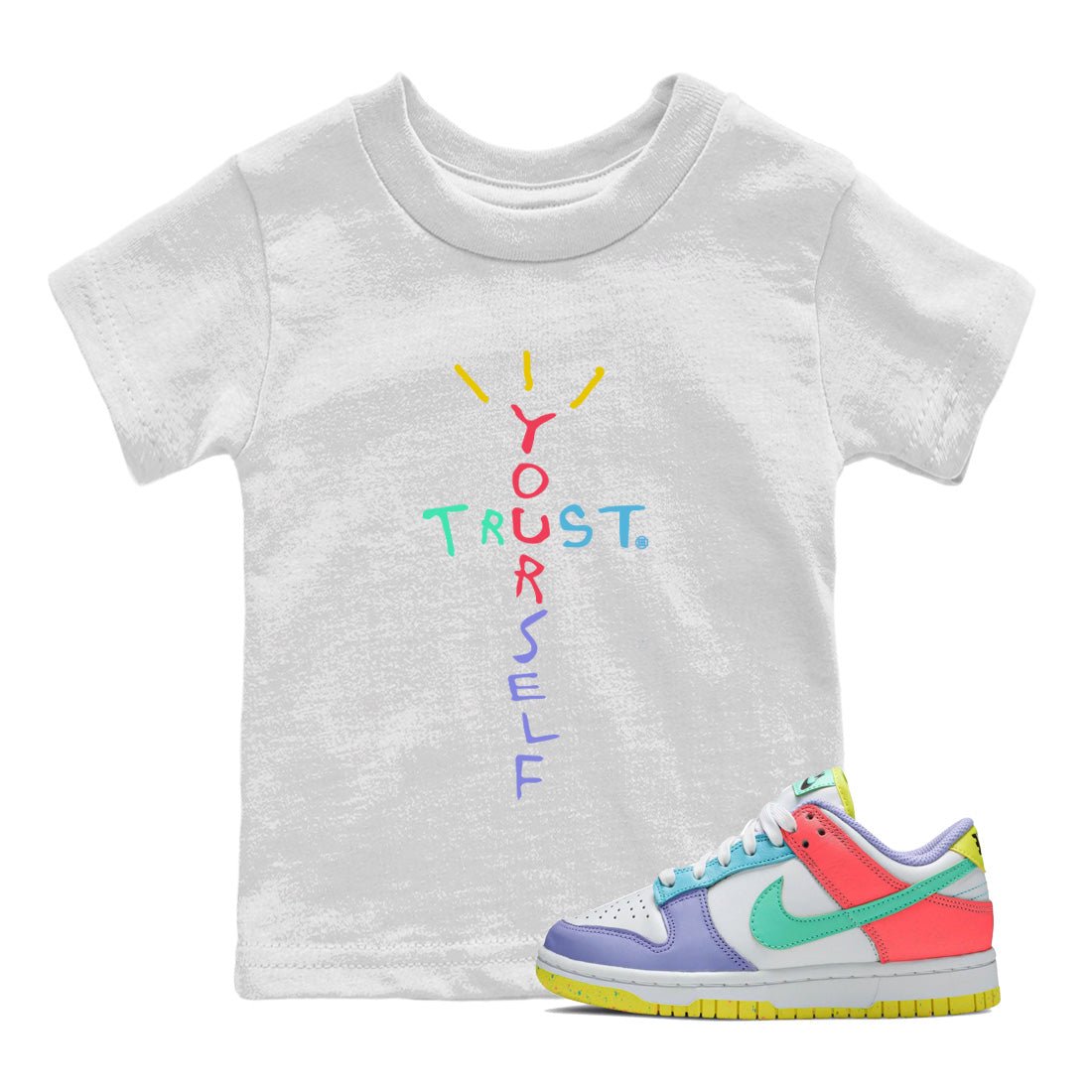 Dunk Easter Candy Sneaker Match Tees Trust Yourself Sneaker Tees Holiday Easter T-Shirt Sneaker Release Tees Kids Shirts White 1