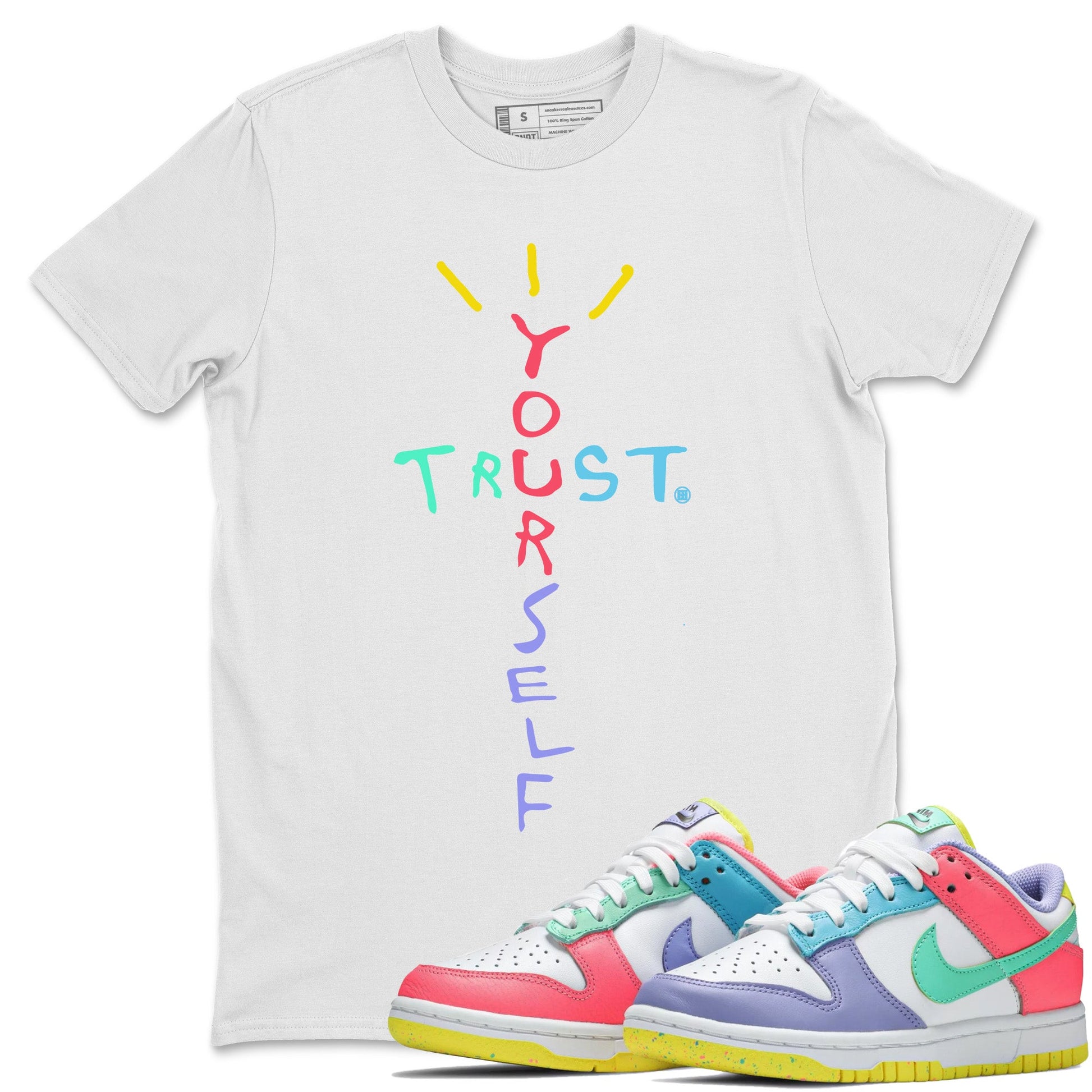 Dunk Easter Candy Sneaker Match Tees Trust Yourself Sneaker Tees Holiday Easter T-Shirt Sneaker Release Tees Unisex Shirts White 1