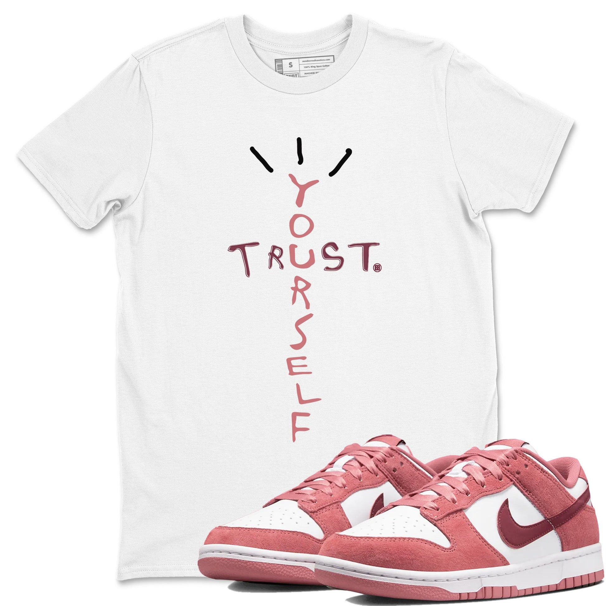 Dunk Low Valentine's Day shirt to match jordans Trust Yourself sneaker tees Dunk Valentines Day 2024 SNRT Sneaker Tees Casual Crew Neck T-Shirt Unisex White 1 T-Shirt