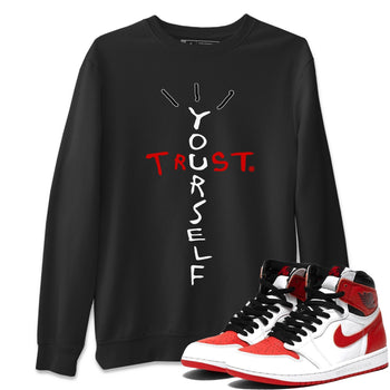 Jordan 1 Heritage Sneaker Match Tees Trust Yourself Sneaker Tees Jordan 1 Heritage Sneaker Release Tees Unisex Shirts