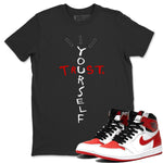 Jordan 1 Heritage Sneaker Match Tees Trust Yourself Sneaker Tees Jordan 1 Heritage Sneaker Release Tees Unisex Shirts