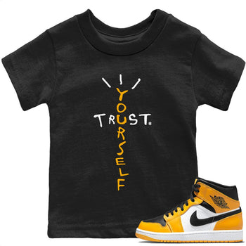 Jordan 1 Yellow Toe Sneaker Match Tees Trust Yourself Sneaker Tees Jordan 1 Yellow Toe Sneaker Release Tees Kids Shirts