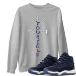 Jordan 11 Midnight Navy Sneaker Match Tees Trust Yourself Sneaker Tees Jordan 11 Midnight Navy Sneaker Release Tees Unisex Shirts