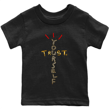 Jordan 3 Black Gold Sneaker Match Tees Trust Yourself Sneaker Tees Jordan 3 Black Gold Sneaker Release Tees Kids Shirts