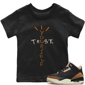 Jordan 3 Desert Elephant Sneaker Match Tees Trust Yourself Sneaker Tees Jordan 3 Desert Elephant Sneaker Release Tees Kids Shirts