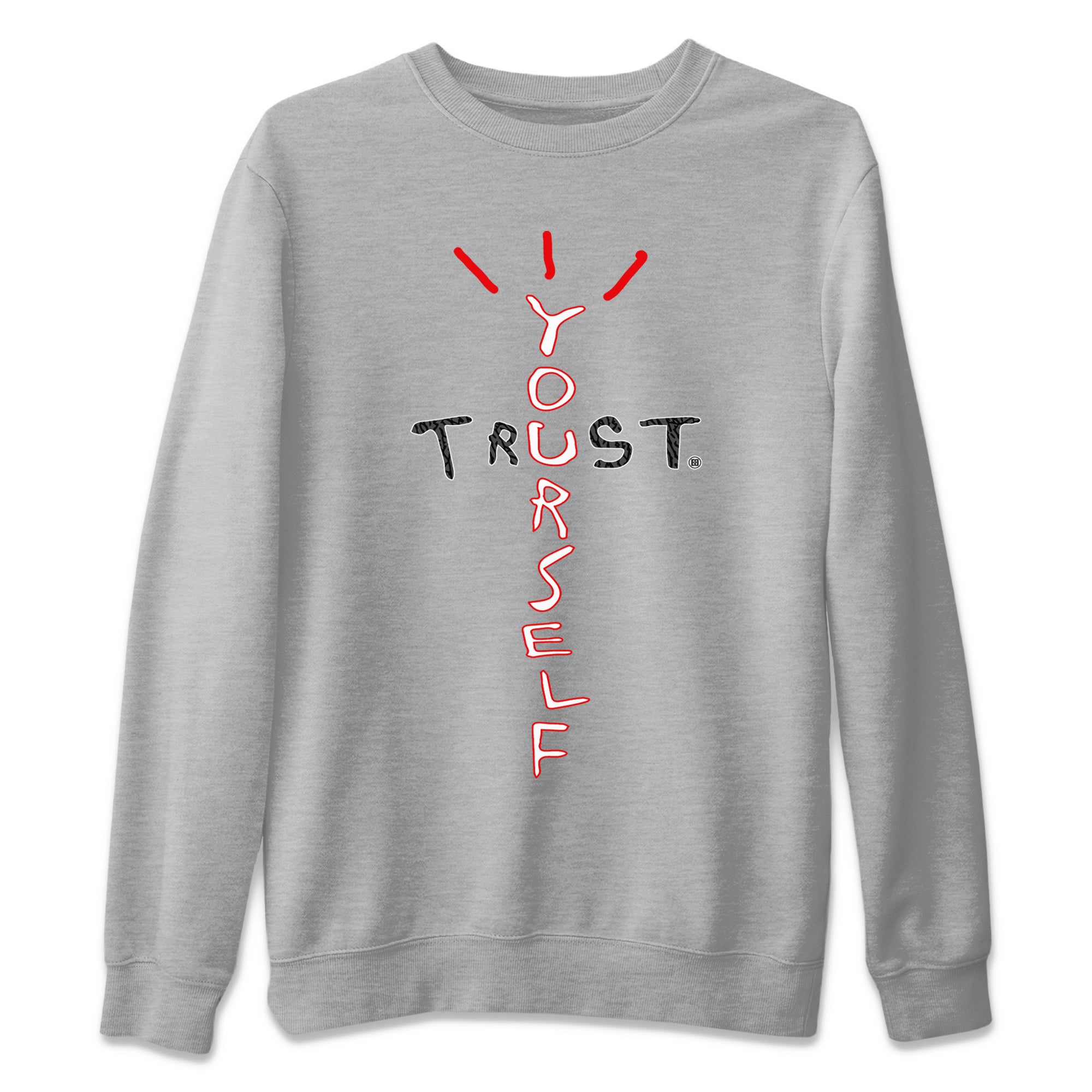 Jordan 3 Fire Red Sneaker Match Tees Trust Yourself Sneaker Tees Jordan 3 Fire Red Sneaker Release Tees Unisex Shirts