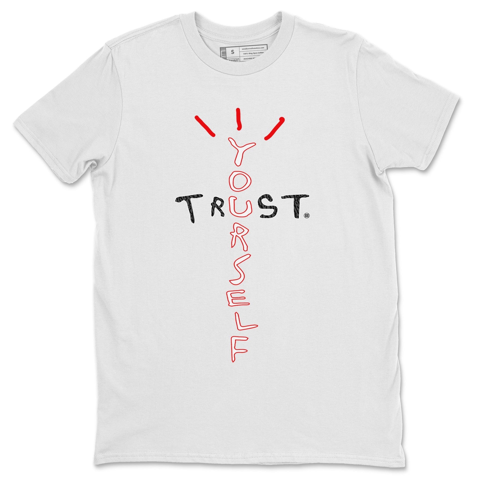 Jordan 3 Fire Red Sneaker Match Tees Trust Yourself Sneaker Tees Jordan 3 Fire Red Sneaker Release Tees Unisex Shirts