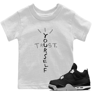 Jordan 4 Black Canvas Sneaker Match Tees Trust Yourself Sneaker Tees Jordan 4 Black Canvas Sneaker Release Tees Kids Shirts