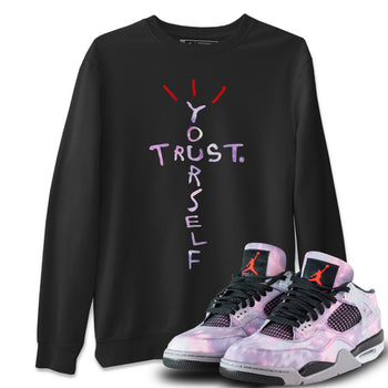 Jordan 4 Zen Master Sneaker Match Tees Trust Yourself Sneaker Tees Jordan 4 Zen Master Sneaker Release Tees Unisex Shirts