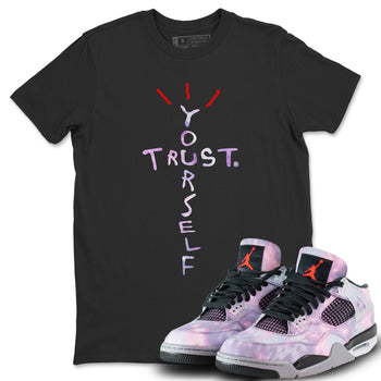 Jordan 4 Zen Master Sneaker Match Tees Trust Yourself Sneaker Tees Jordan 4 Zen Master Sneaker Release Tees Unisex Shirts