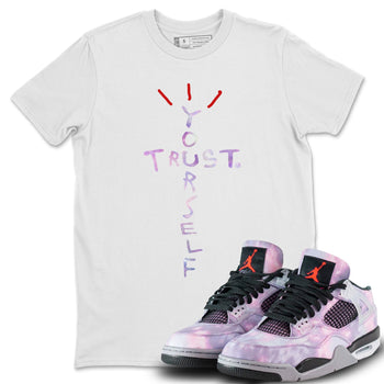 Jordan 4 Zen Master Sneaker Match Tees Trust Yourself Sneaker Tees Jordan 4 Zen Master Sneaker Release Tees Unisex Shirts