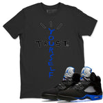 Jordan 5 Racer Blue Sneaker Match Tees Trust Yourself Sneaker Tees Jordan 5 Racer Blue Sneaker Release Tees Unisex Shirts