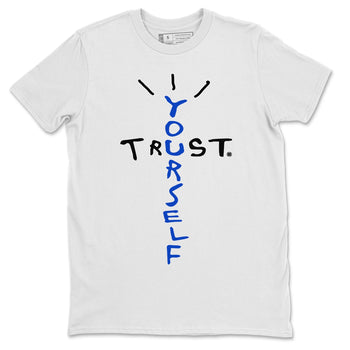 Jordan 5 Racer Blue Sneaker Match Tees Trust Yourself Sneaker Tees Jordan 5 Racer Blue Sneaker Release Tees Unisex Shirts