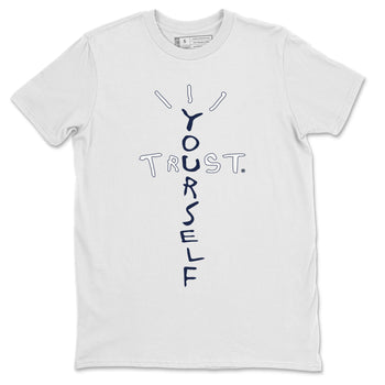 Jordan 6 Midnight Navy Sneaker Match Tees Trust Yourself Sneaker Tees Jordan 6 Midnight Navy Sneaker Release Tees Unisex Shirts