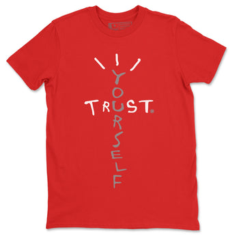 Jordan 9 Fire Red Sneaker Match Tees Trust Yourself Sneaker Tees Jordan 9 Fire Red Sneaker Release Tees Unisex Shirts