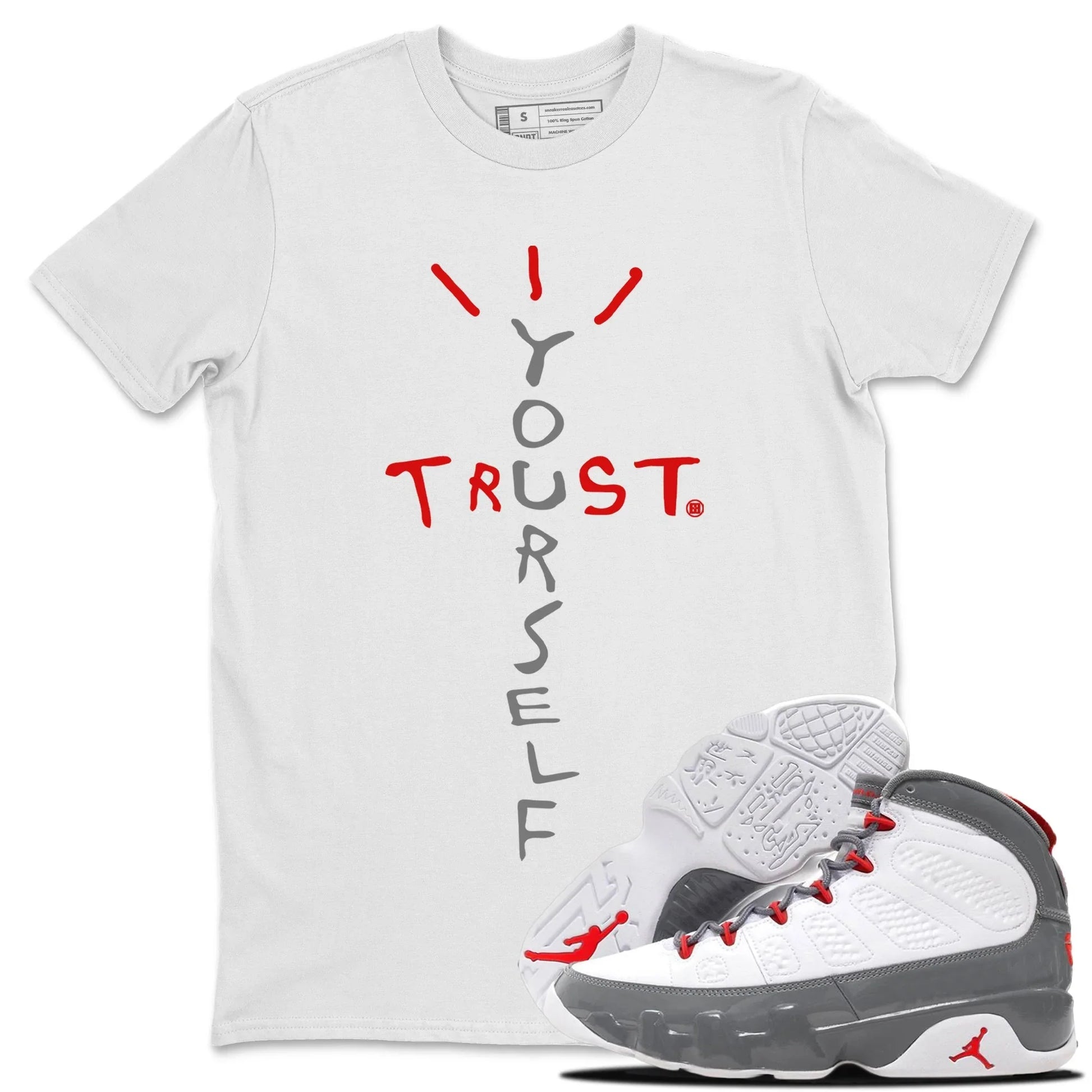 Jordan 9 Fire Red Sneaker Match Tees Trust Yourself Sneaker Tees Jordan 9 Fire Red Sneaker Release Tees Unisex Shirts