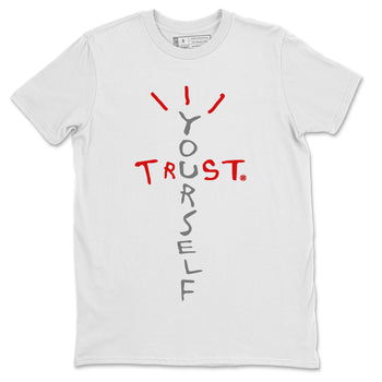 Jordan 9 Fire Red Sneaker Match Tees Trust Yourself Sneaker Tees Jordan 9 Fire Red Sneaker Release Tees Unisex Shirts
