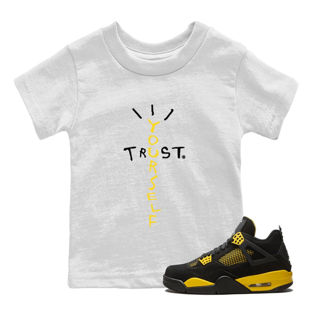  Sneaker Match Tees Trust Yourself Sneaker Tees Air Jordan 4 Retro Thunder Sneaker Release Tees Kids Shirts White 1
