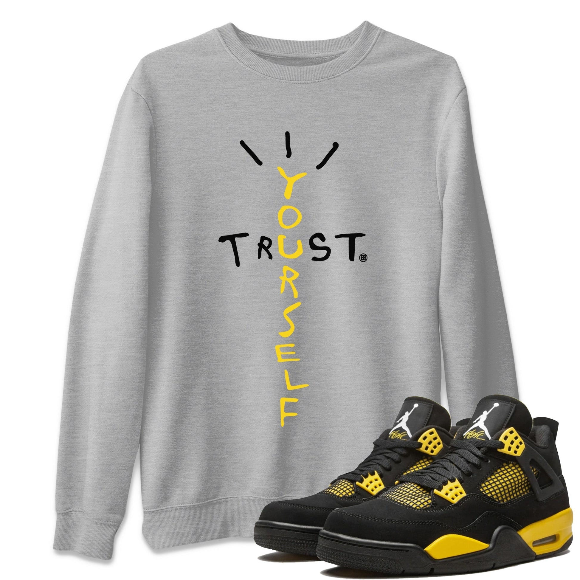  Sneaker Match Tees Trust Yourself Sneaker Tees Air Jordan 4 Retro Thunder Sneaker Release Tees Unisex Shirts Heather Grey 1