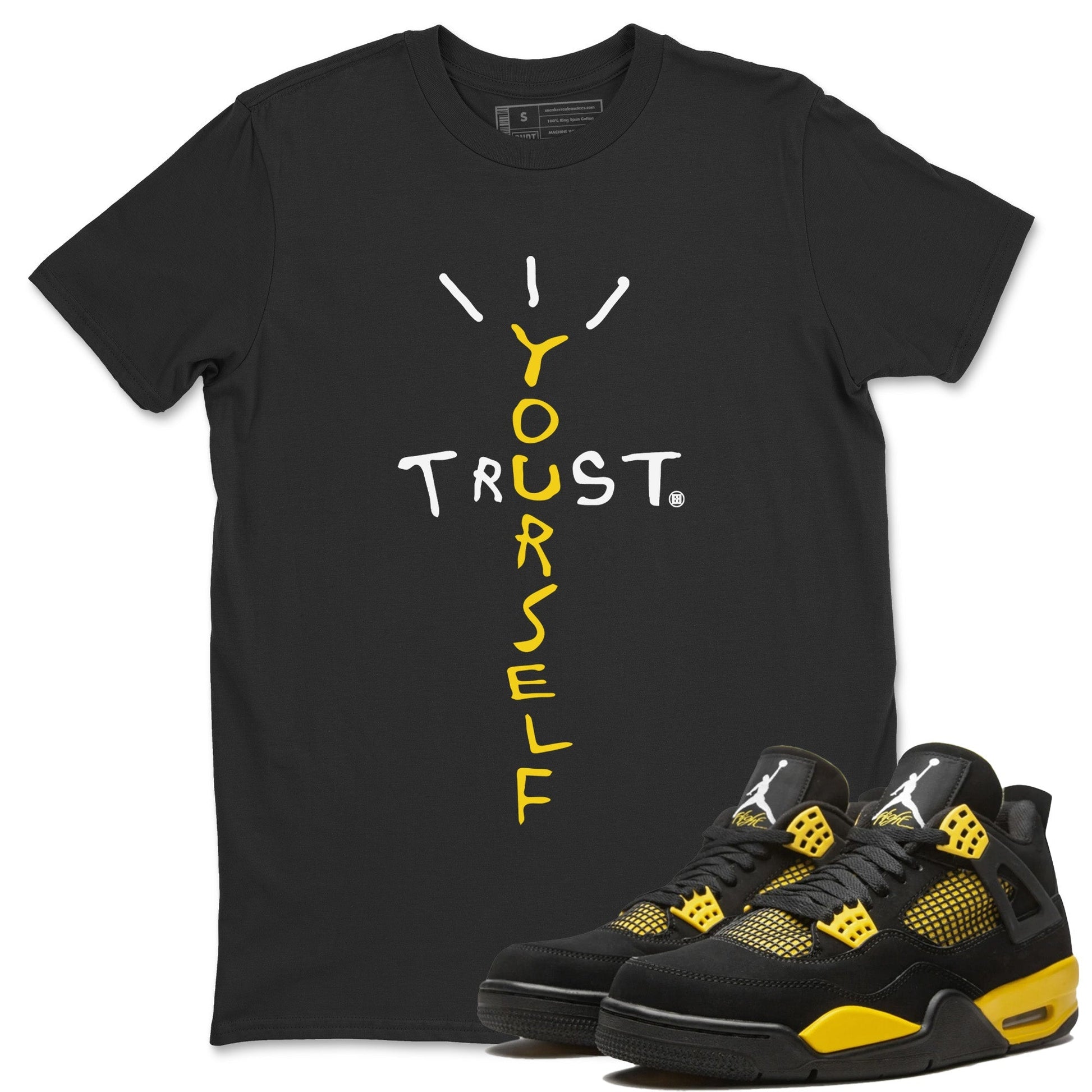  Sneaker Match Tees Trust Yourself Sneaker Tees Air Jordan 4 Retro Thunder Sneaker Release Tees Unisex Shirts Black 1