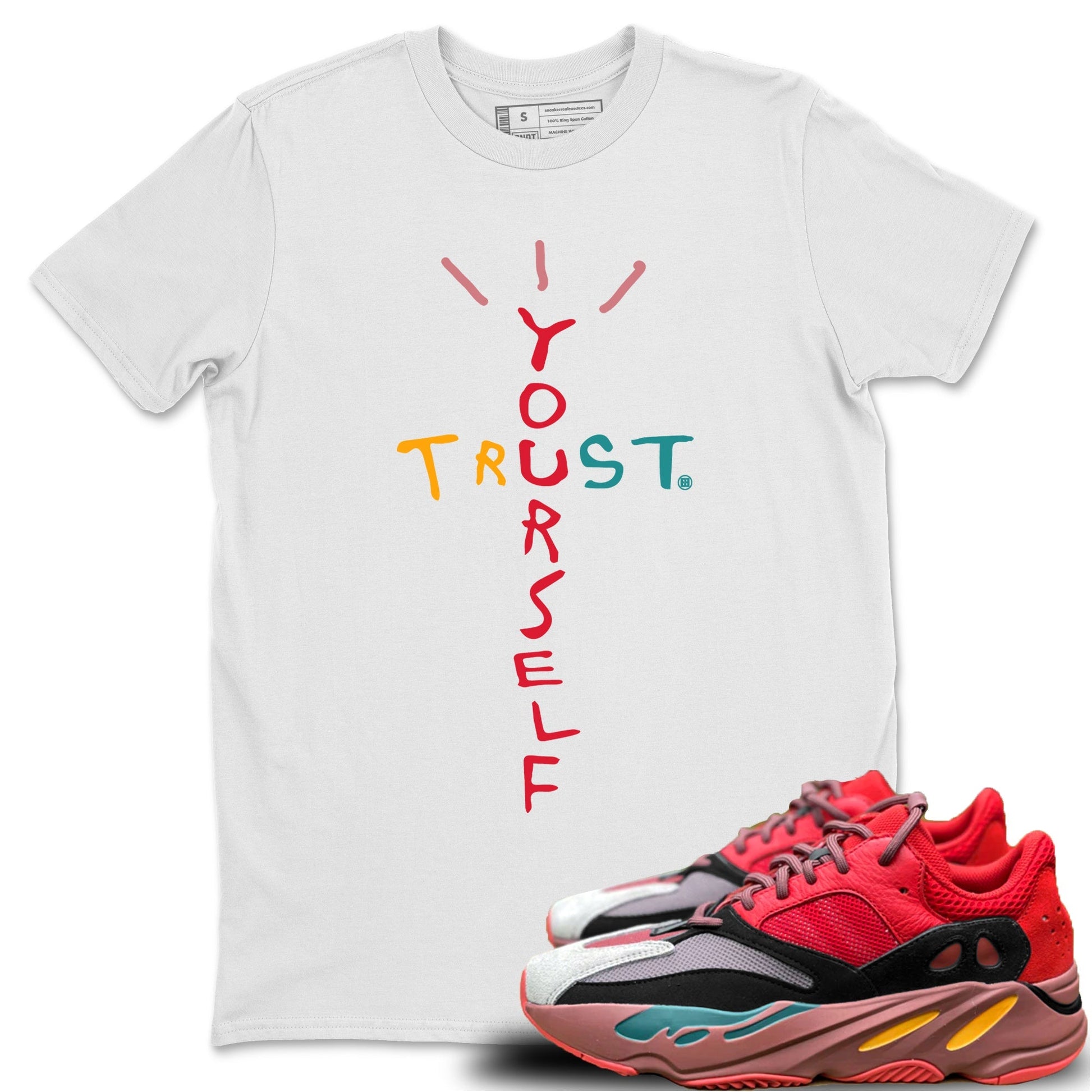 Yeezy 700 Hi-Res Red Sneaker Match Tees Trust Yourself Sneaker Tees Yeezy 700 Hi-Res Red Sneaker Release Tees Unisex Shirts