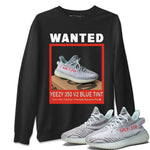 Yeezy 350 Blue Tint Sneaker Match Tees Wanted Sneaker Tees Yeezy 350 Blue Tint Sneaker Release Tees Unisex Shirts