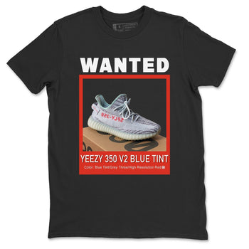 Yeezy 350 Blue Tint Sneaker Match Tees Wanted Sneaker Tees Yeezy 350 Blue Tint Sneaker Release Tees Unisex Shirts